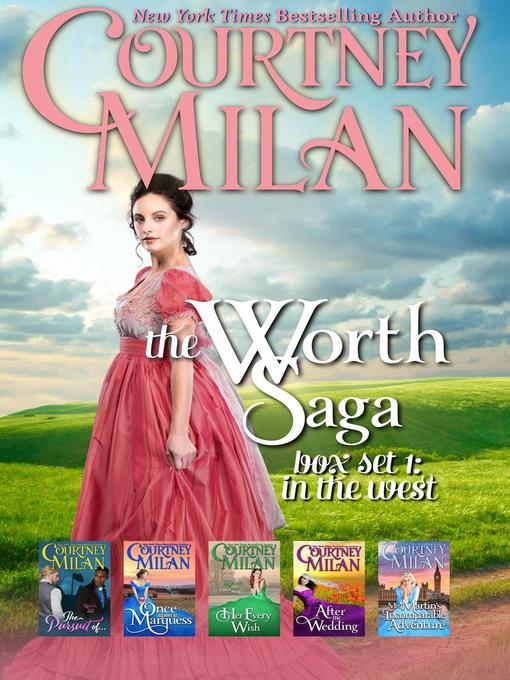Title details for The Worth Saga Box Set 1 by Courtney Milan - Wait list